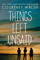 Things Left Unsaid - Courtney Walsh