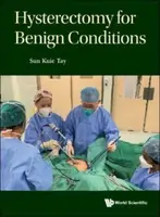Hysterectomy For Benign Conditions - Sun Kuie  Tay