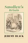Smollett`s Britain - Jeremy Black