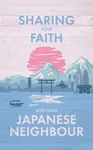 Sharing Your Faith With Your Japanese Neighbour - OMF International