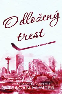 Odložený trest - Teagan Hunter - kniha z kategorie Romantická