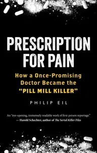 Prescription for Pain - Philip Eil