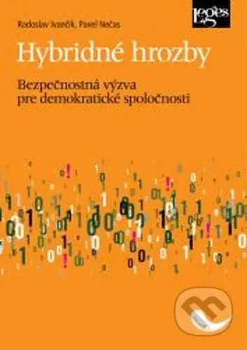 Hybridné hrozby (Bezpečnostná výzva pre demokratické spoločnosti) - kniha z kategorie Humanitní a společenské vědy