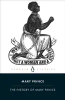 The History of Mary Prince - Mary Prince