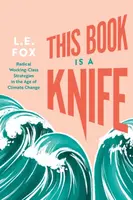This Book Is a Knife - L.E. Fox