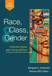 Race, Class, and Gender - Patricia Hill Collins, Margaret  Andersen