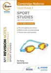 My Revision Notes: Level 1/Level 2 Cambridge National in Sport Studies: Second Edition - Sue Young, Symond Burrows
