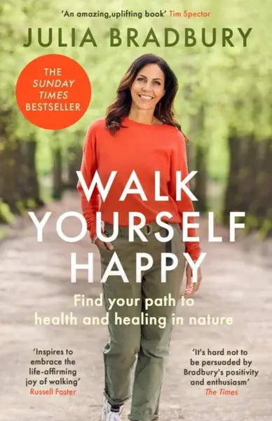 Walk Yourself Happy - Julia Bradbury