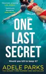 One Last Secret - Adele Parks