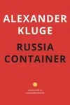Russia Container - Alexander Kluge, Alexander Booth