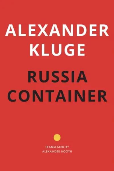 Russia Container - Alexander Kluge, Alexander Booth