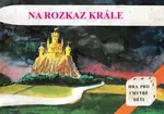 Na rozkaz krále - Ljuba Štíplová, Jiří Svoboda