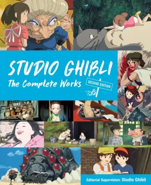 Studio Ghibli: The Complete Works - Second Edition - Studio Ghibli