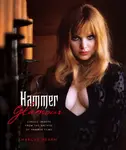 Hammer Glamour: Classic Images From the Archive of Hammer Films - Marcus Hearn