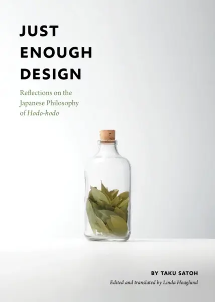 Just Enough Design - Taku Satoh