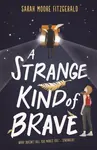 A Strange Kind of Brave - Sarah Moore Fitzgeraldová