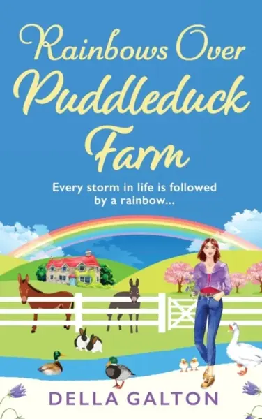 Rainbows Over Puddleduck Farm - Della Galton