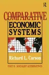 Comparative Economic Systems: v. 2 - Richard L. Carson
