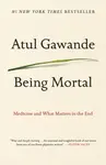 Being Mortal - Atul Gawande