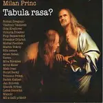 Různí interpreti – Milan Princ Tabula rasa?