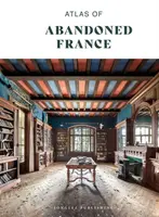 Atlas of Abandoned France - Collective Work