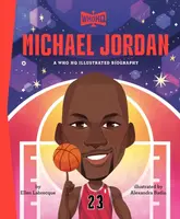 Michael Jordan: A Who HQ Illustrated Biography - Ellen Labrecque