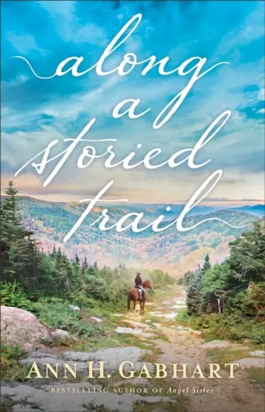 Along a Storied Trail - Ann H. Gabhart