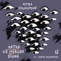 Katka už nebude divná - Petra Soukupová - audiokniha
