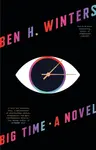 Big Time - Ben H. Winters
