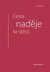 E-kniha: Cesta naděje ke štěstí od Měšťák Jan