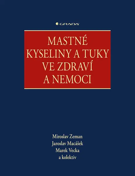 E-kniha: Mastné kyseliny a tuky ve zdraví a nemoci od Zeman Miroslav