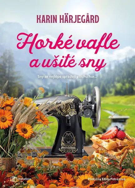 Kniha: Horké vafle a ušité sny od Härjegard Karin