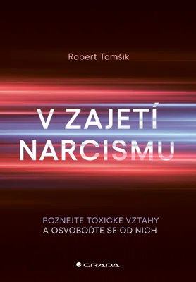 Kniha: V zajetí narcismu od Tomšik Robert