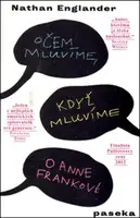 O čem mluvíme, když mluvíme o Anne Frankové - Nathan Englander