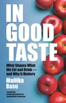 In Good Taste - Mallika Basu