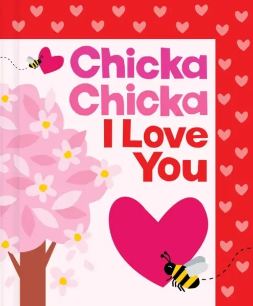 Chicka Chicka I Love You - Bill Martin Jr., John Archambault