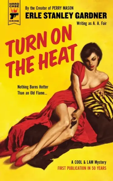 Turn on the Heat - Erle Stanley Gardner
