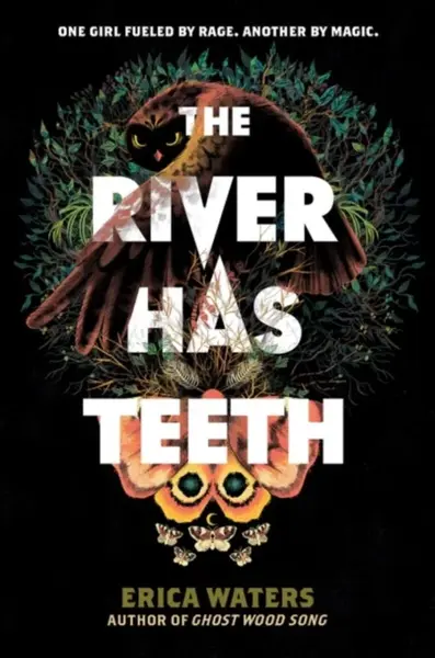 The River Has Teeth - Erica Waters
