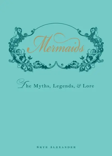 Mermaids - Skye Alexander