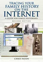Tracing Your Family History on the Internet: A Guide for Family Historians - Chris Paton