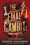 The Final Gambit - Jennifer Lynn Barnesová