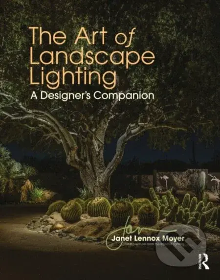 The Art of Landscape Lighting (A Designer's Companion) - kniha z kategorie Design