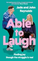 Able to Laugh - Jade and John Reynolds