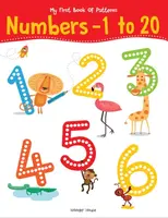 My First Book OF Patterns Numbers 1 to 20: Write and Practice Patterns and Numbers 1 to 20