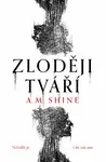 Zloději tváří (poškozená) - A. M. Shine