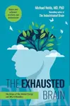 The Exhausted Brain - Michael Nehls