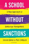 A School Without Sanctions - Mick  Simpson, Steven  Baker