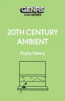 20th Century Ambient - Dusty  Henry