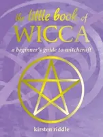 The Little Book of Wicca - Kirsten Riddle