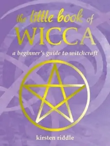 The Little Book of Wicca - Kirsten Riddle